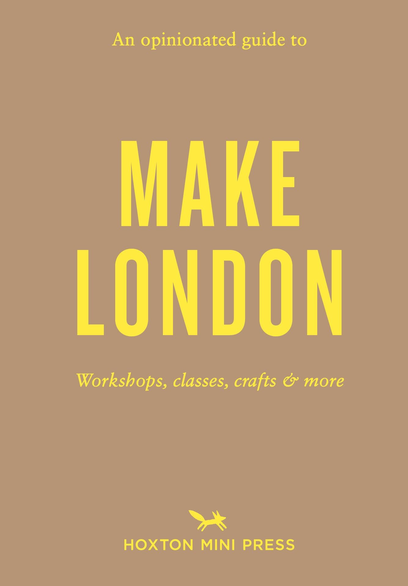 Opinionated Guide To Make London