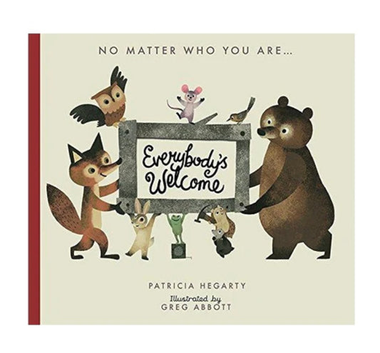 No Matter Who You Are Everybody’s Welcome (HB)