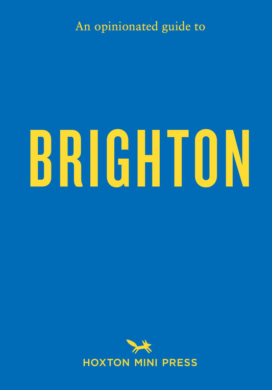 Opinionated Guide To Brighton