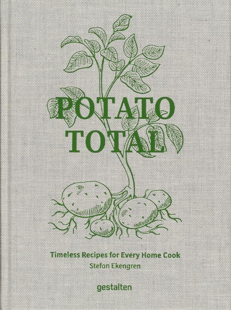 Potato Total: Timeless Recipes For Every Home Cook