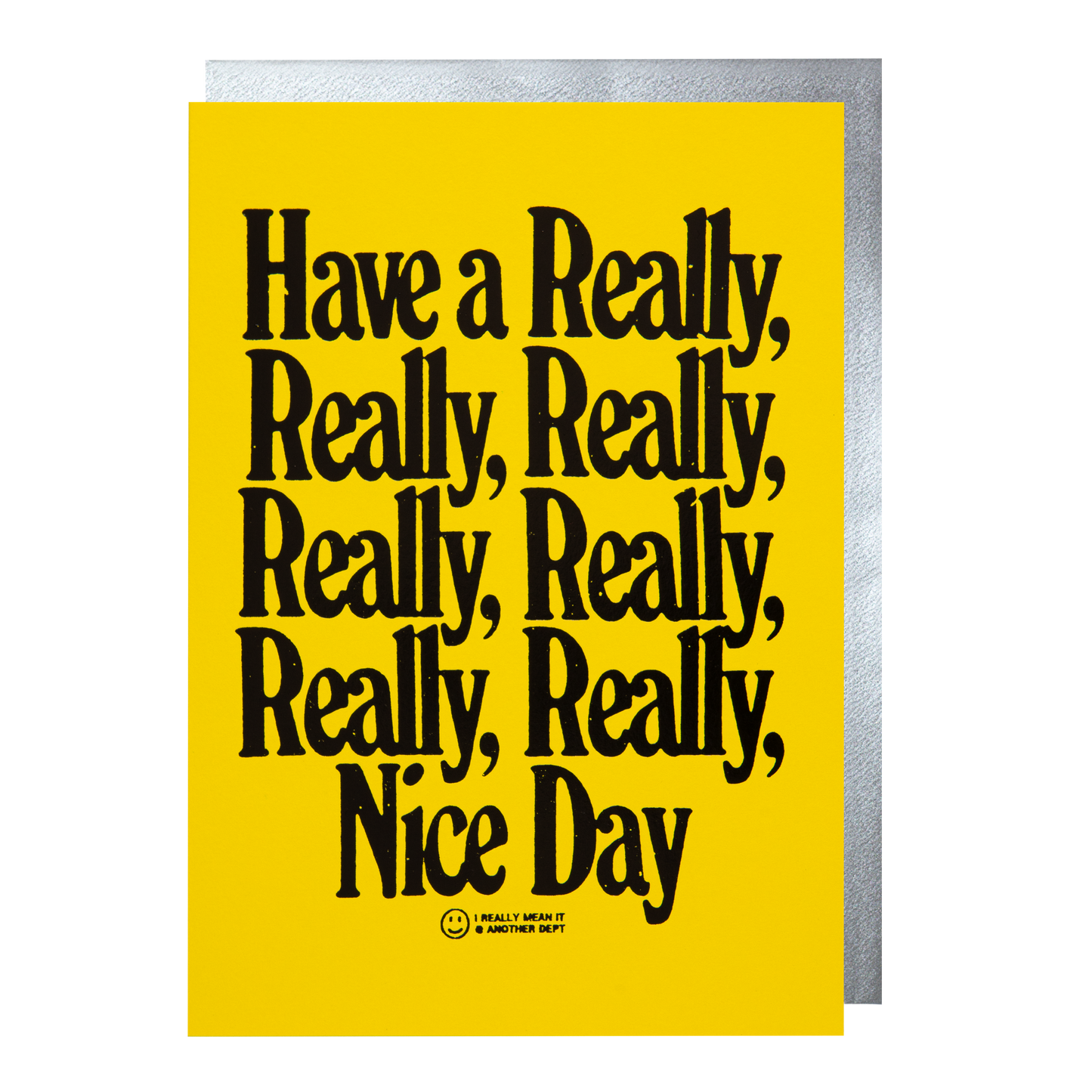 Have A Really Really Nice | Letterpress Cards | Large Cards