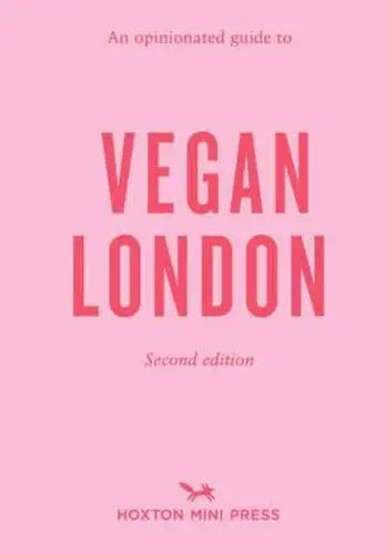 Opinionated Guide To Vegan London