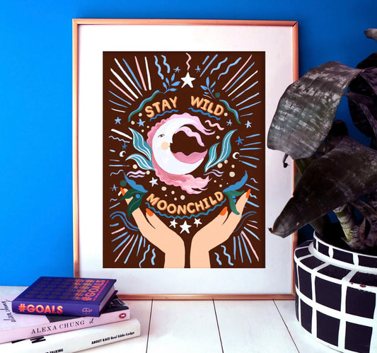 Stay Wild Moonchild A4 Print