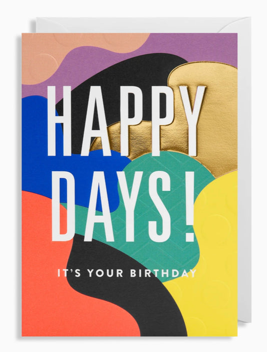 Happy Days! Greeting Card