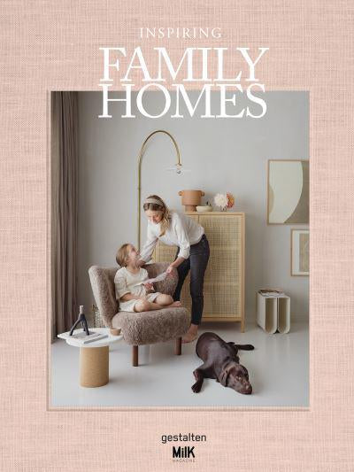 Milk Magazine Inspiring Family Homes