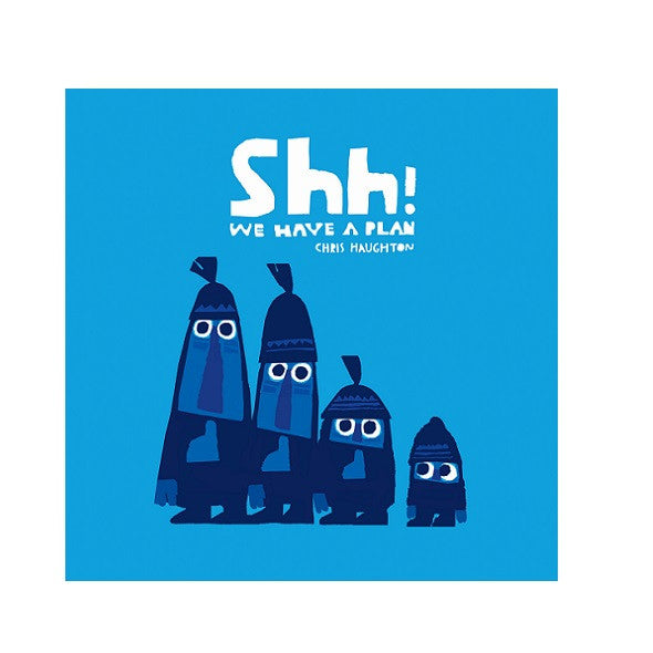 Chris Haughton - Shh! We Have a Plan