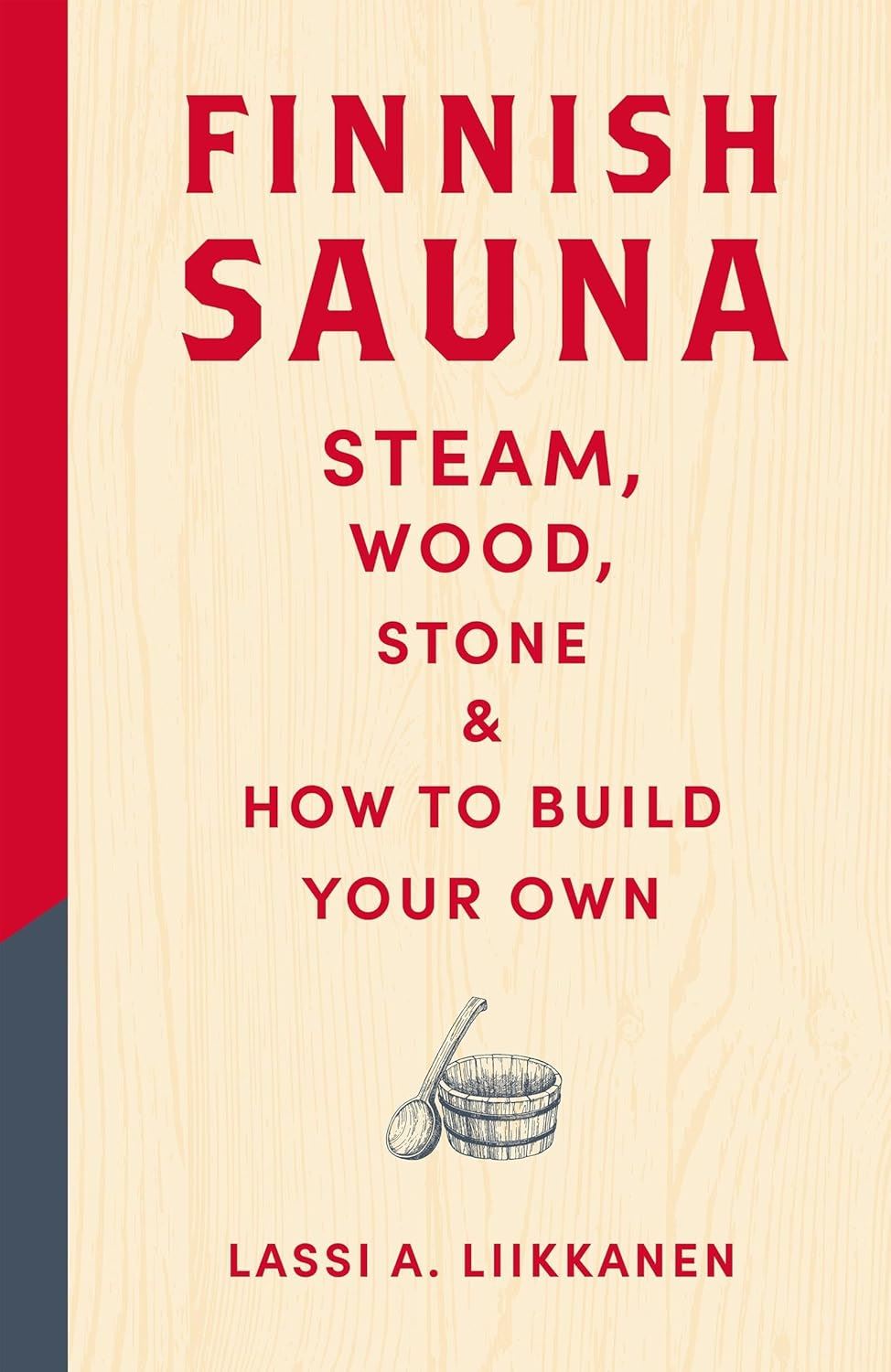 Finnish Sauna: Steam Wood Stone/ How To Build Your Own