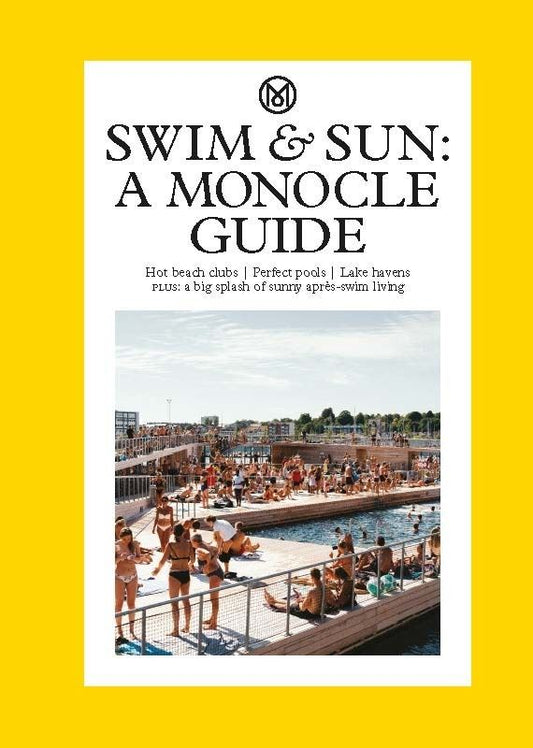 Swim & Sun : A Monocle Guide