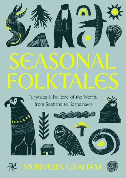Seasonal Folktakes: Fairytales And Folklore Of The North