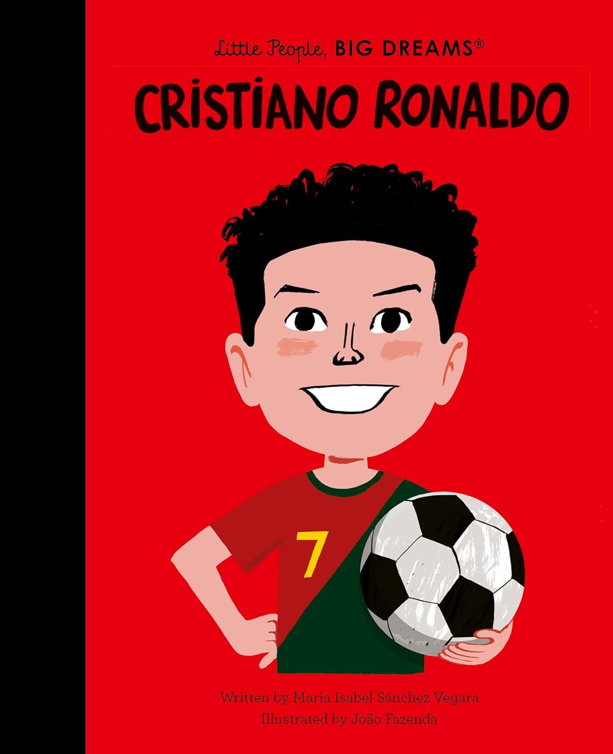 LITTLE PEOPLE BIG DREAMS: CRISTIANO RONALDO