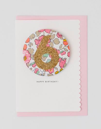 Birthday Badge Age 6 - Liberty Betsy Pink fabric