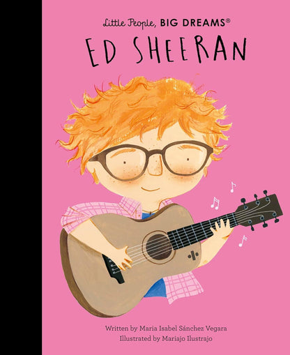 LITTLE PEOPLE BIG DREAMS: ED SHEERAN
