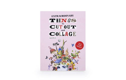 Extraordinary Things to Cut Out and Collage by Maria Rivans (Paperback): Paperback