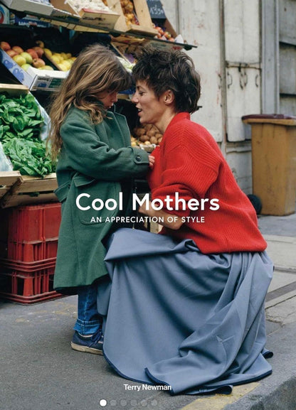 Cool Mothers : An Appreciation of Style