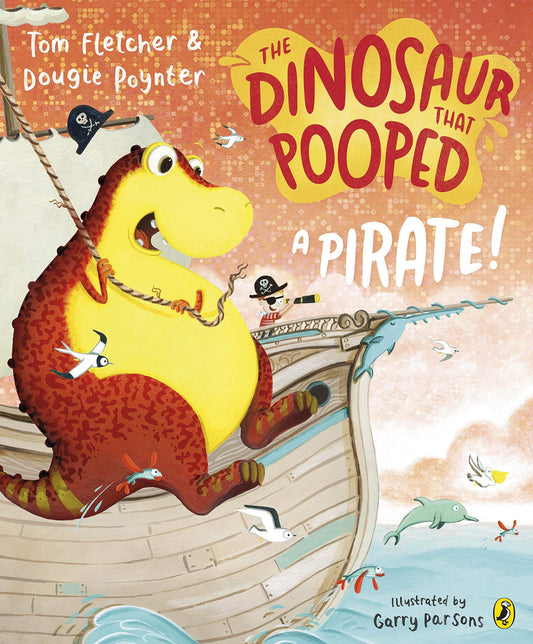 The Dinosaur That Pooped: A Pirate