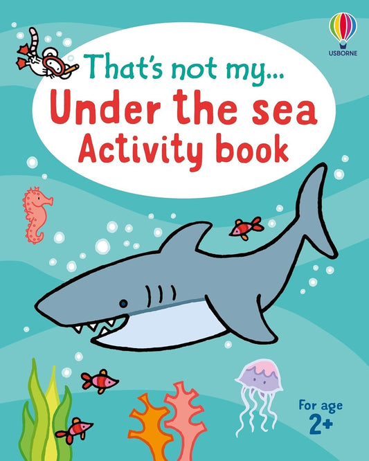 That’s Not My Under The Sea Activity Book