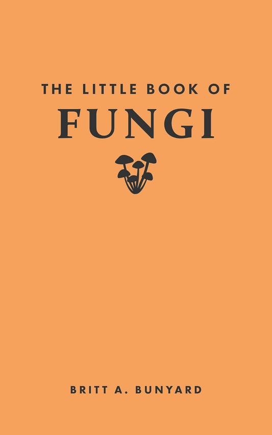 The Little Book Of Fungi