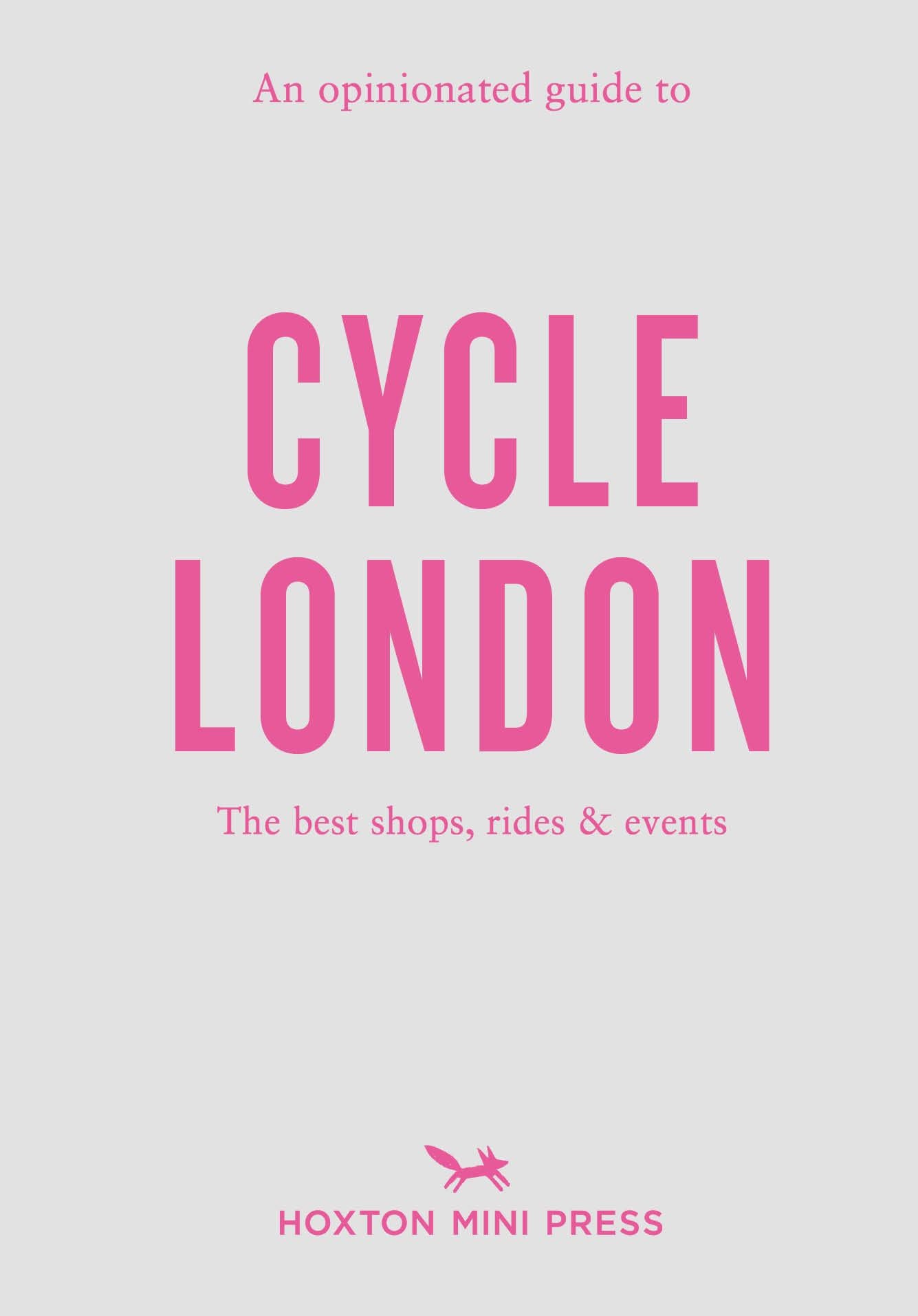 Cycle London: An Opinionated Guide – W O R D