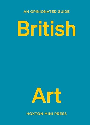 Opinionated Guide to British Art ( Hardback )