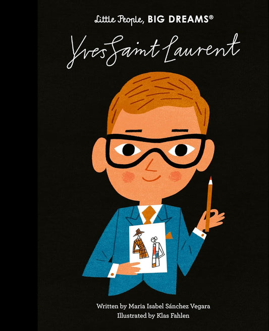 Little People Big Dreams: Yves Saint Laurent