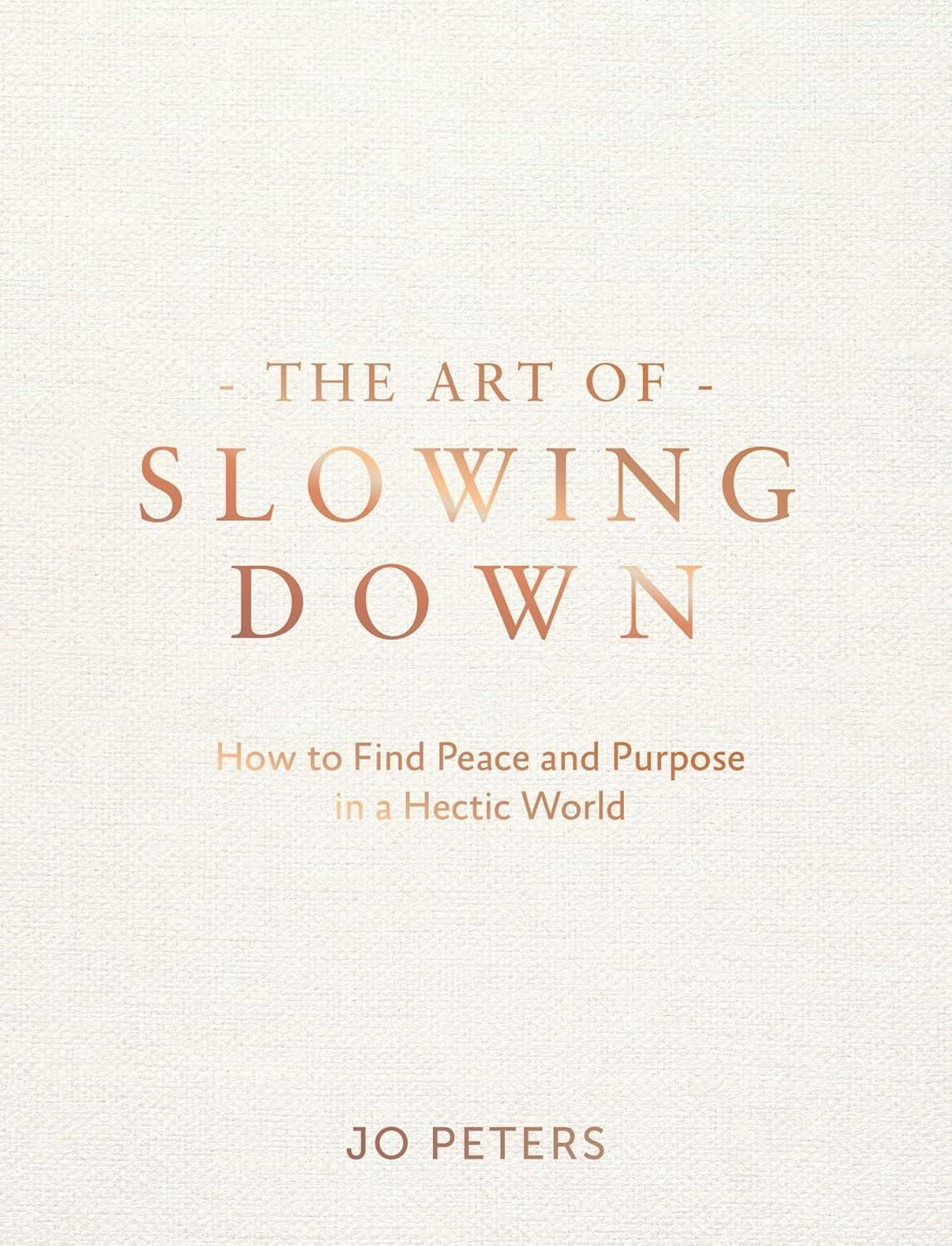 Art Of Slowing Down