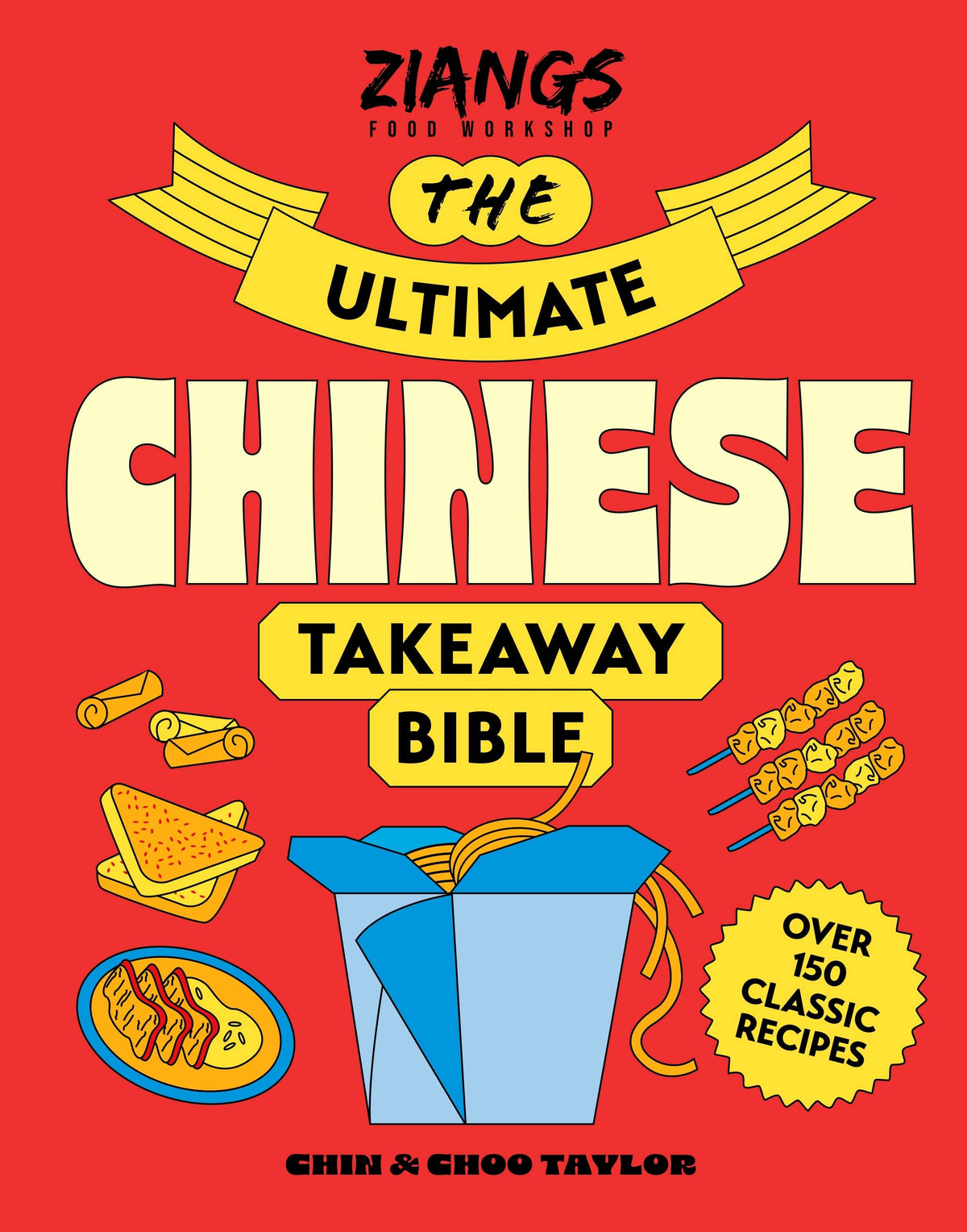 The Ultimate Chinese Takeaway Bible by Chin Taylor (Hardback): Hardback