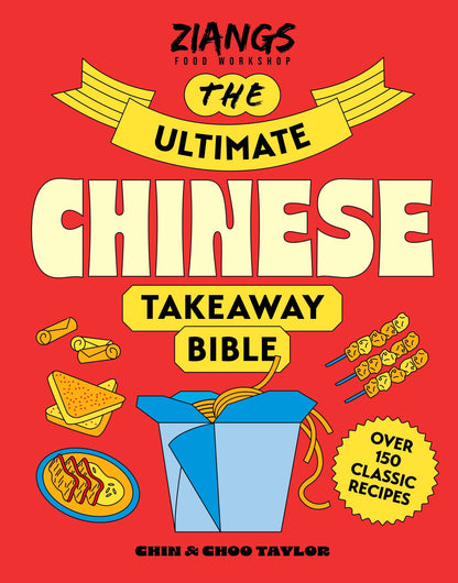 The Ultimate Chinese Takeaway Bible by Chin Taylor (Hardback): Hardback