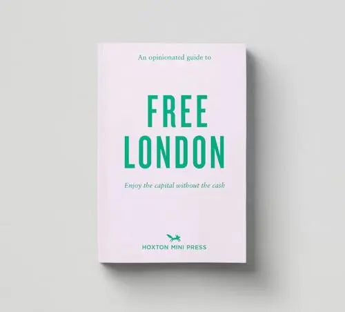 Opinionated Guide To Free London