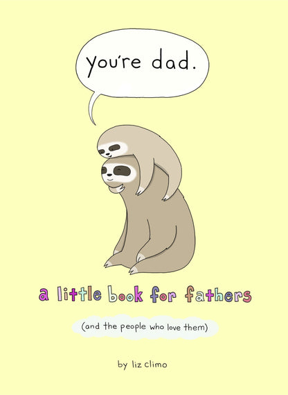 You’re Dad: A Little Book Of Fathers