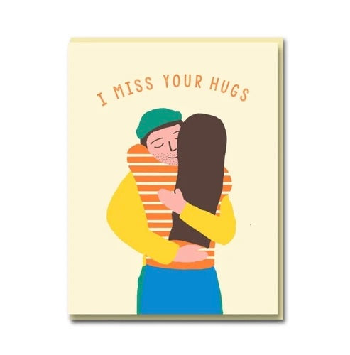I Miss Your Hugs Greeting Card