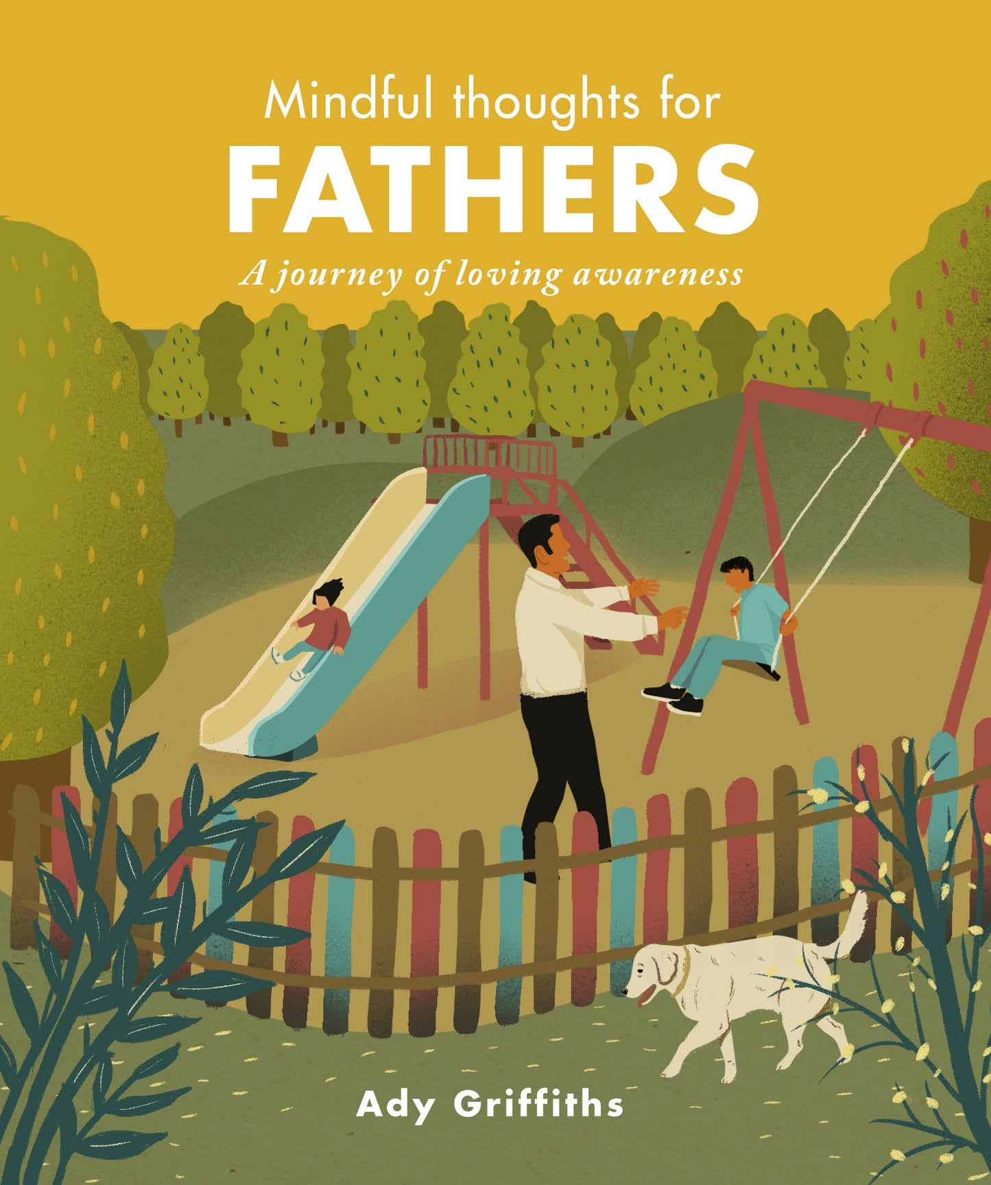 Mindful Thoughts For Fathers: A Journey Of Love And Kindness