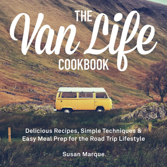The Van Life Cookbook