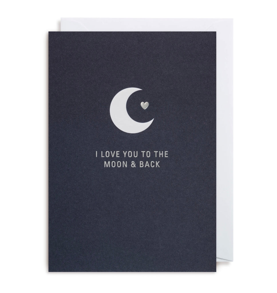I Love You To The Moon And Back Greeting Card