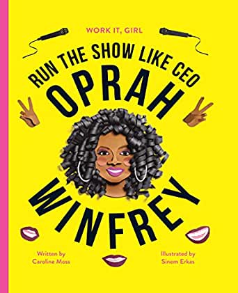 Work It Girl: Run The Show Like Oprah Winfrey