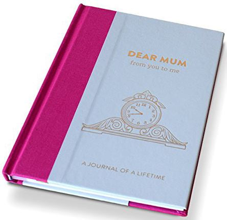 Dear Mum From You To Me: Timeless Collection Journal