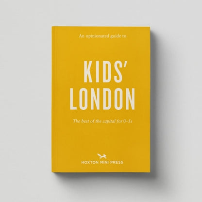 Opinionated Guide To Kids London