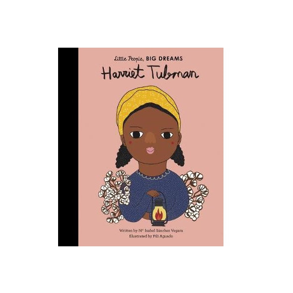 Little People Big Dreams: Harriet Tubman