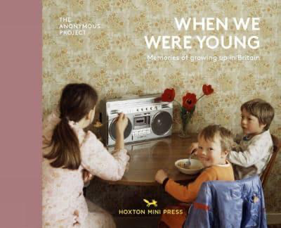 When we were Young: Memories of Growing Up Britain