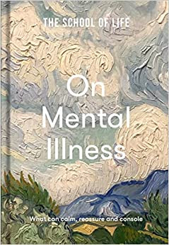 On Mental Health (School of Life)